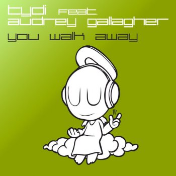 tyDi feat. Audrey Gallagher You Walk Away (dub mix)