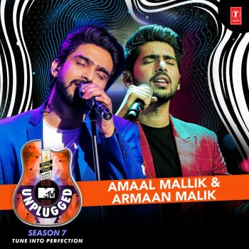 Amaal Mallik feat. Armaan Malik Main Rahoon Ya Na Rahoon Unplugged