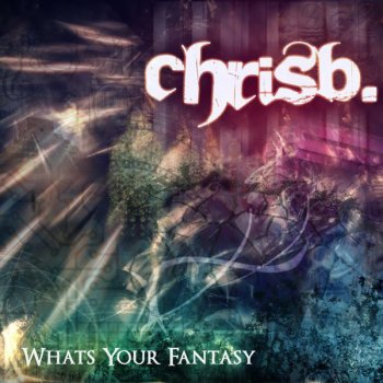 ChrisB. Whats Your Fantasy - Original Mix