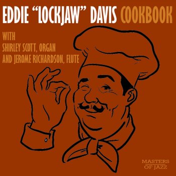 Eddie "Lockjaw" Davis feat. Shirley Scott The Chef