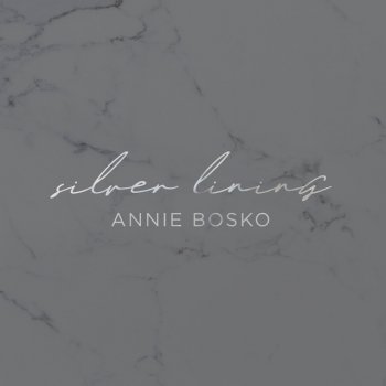 Annie Bosko Silver Lining