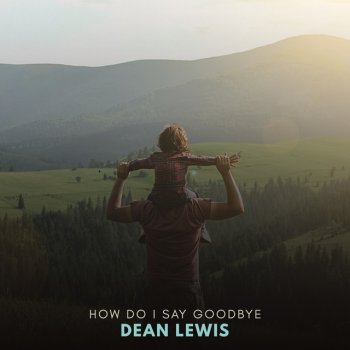 Dean Lewis How Do I Say Goodbye - Instrumental
