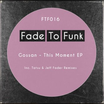 Gossan feat. Tatsu This Moment - Tatsu Remix