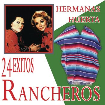 Hermanas Huerta Pa' Todo el Año (Ranchera)