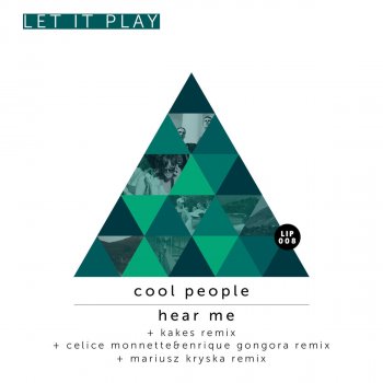 Celice Monnette, Cool People & Enrique Gongora Hear Me - Celice Monnette & Enrique Gongora Remix