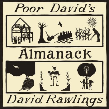 David Rawlings Come On Over My House