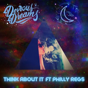 Devious Dreams Think About It (feat. Philly Regs)
