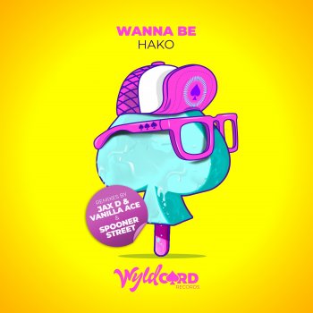 Hako Wanna Be (Jax D, Vanilla ACE Remix)