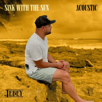 Tebey Sink with the Sun - Acoustic