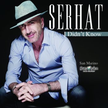 Serhat I Didn't Know - Instrumental Version