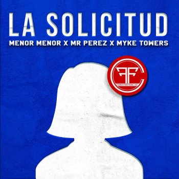 Menor Menor feat. Mr. Perez & Myke Towers La Solicitud