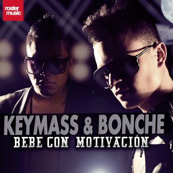 Keymass & Bonche Bebe Con Motivación