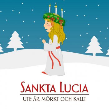 Tomtenissan feat. Barnens jul Sankta Lucia (Ute är mörkt och kallt)