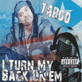 Taboo I Turn My Back On 'Em