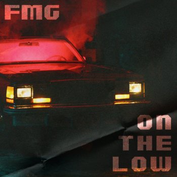 FMG On the Low