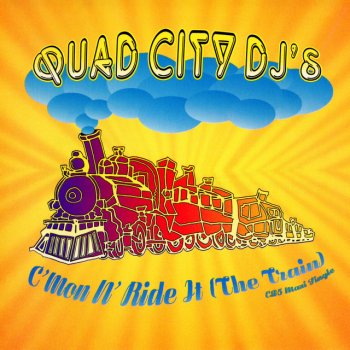 Quad City DJ's C'mon N' Ride It (The Train) [Club Mix]