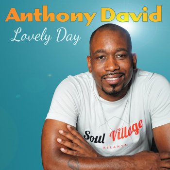 Anthony David Lovely Day