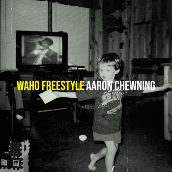 Aaron Chewning WaHo (Freestyle)