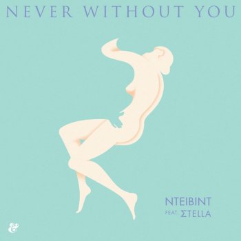 NTEIBINT feat. Σtella & Gespleu Never Without You - Gespleu Remix