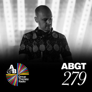 Above Beyond Group Therapy (Messages Pt. 1) [ABGT279]