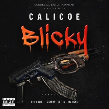 Calicoe Blicky (feat. Big Mazie, 2strap Tez & Mazicoe)