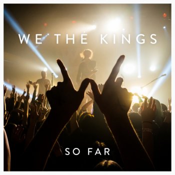 We The Kings Sad Song (feat. Elena Coates)
