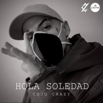 Cojo Crazy Hola Soledad