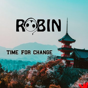 ROBIN Time for Change