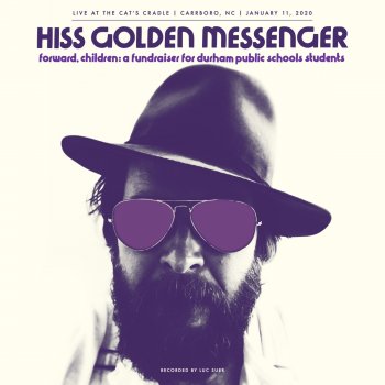 Hiss Golden Messenger As the Crow Flies - Live