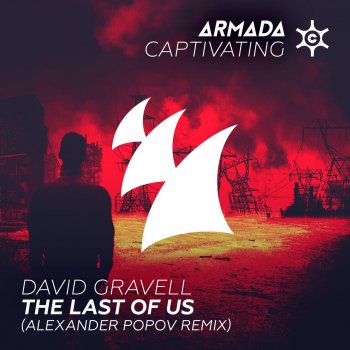 David Gravell The Last of Us (Alexander Popov Radio Edit)