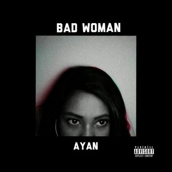 Ayan Bad Woman