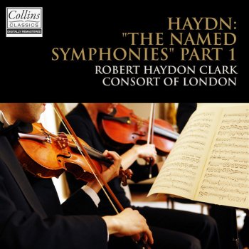 Robert Haydon Clark feat. Consort of London Symphony No. 92, "Oxford Symphony" in G Major, Hob. I:92: I. Adagio - Allegro spiritoso