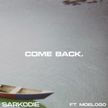 Sarkodie feat. Moelogo Come Back