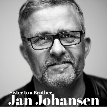 Jan Johansen Sister to a Brother