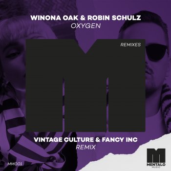 Winona Oak feat. Robin Schulz, Fancy Inc & Vintage Culture Oxygen - Vintage Culture & Fancy Inc Remix