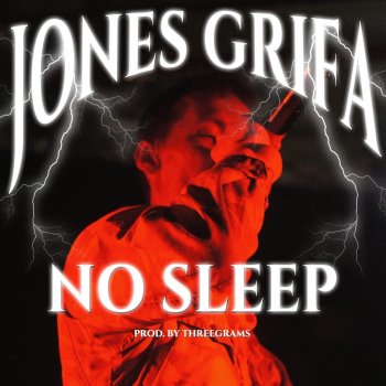 Jone$ Grifa No Sleep