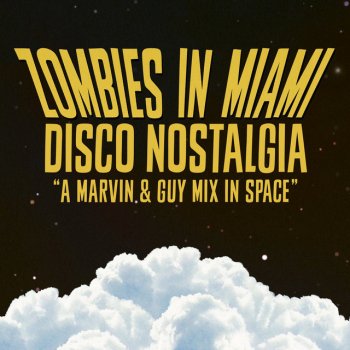 Zombies In Miami feat. Marvin & Guy Disco Nostalgia - A Marvin & Guy Mix In Space