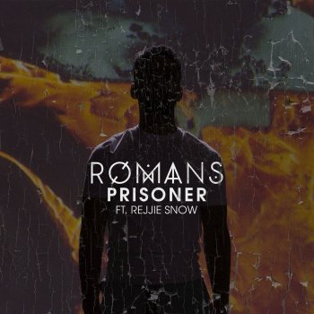 ROMANS feat. Rejjie Snow Prisoner