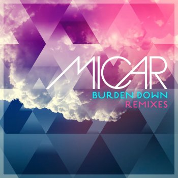 Micar Burden Down (Raphael Topas Extended Remix)