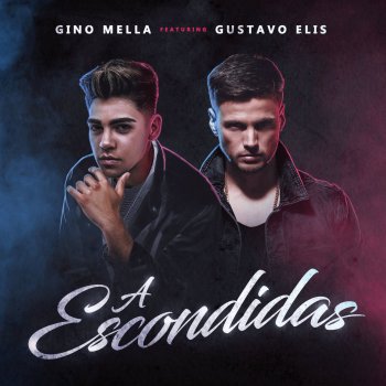 Gino Mella feat. Gustavo Elis A Escondidas