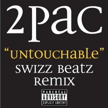 2Pac feat. Bone Untouchable Swizz Beatz Remix - Radio Edit