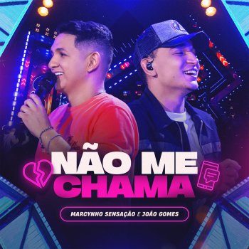 Marcynho Sensação feat. João Gomes Não me Chama