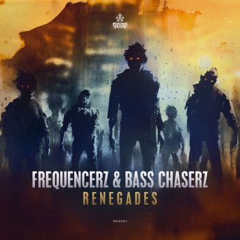 Frequencerz feat. Bass Chaserz Renegades