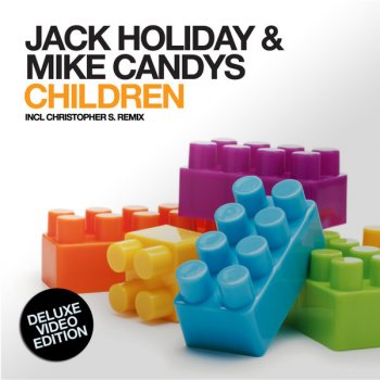 Jack Holiday feat. Mike Candys Children (Steam Loco Mix)