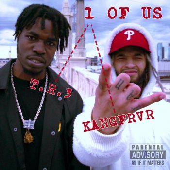 T.R.3 feat. The Future Kingz & KANG FRVR 1 OF US (feat. KANGFRVR)