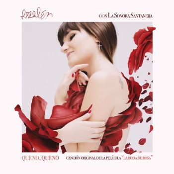 Rozalén feat. La Sonora Santanera Que No, Que No