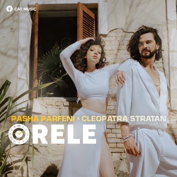 Pasha Parfeni feat. Cleopatra Stratan Orele