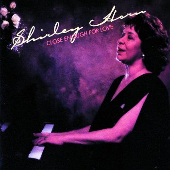 Shirley Horn I Got Lost In His Arms