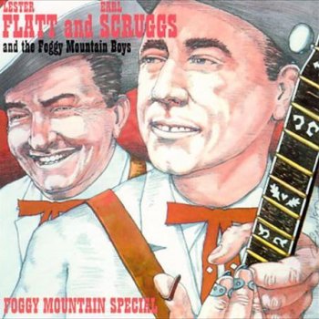 Lester Flatt feat. Earl Scruggs & The Foggy Mountain Boys Georgia Buck