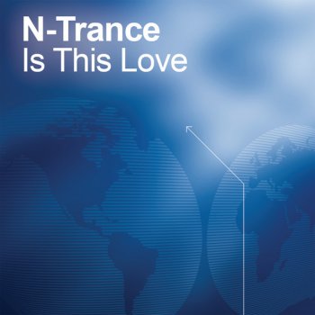 N-Trance Is This Love - Raverforce Remix